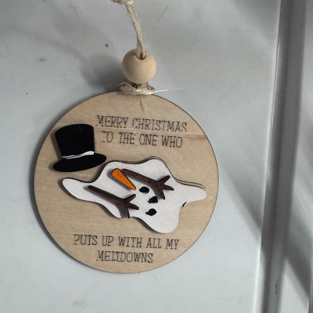 3/$15 Handcrafted Ornament – “Puts Up With All My Meltdowns” Snowman - Picture 2 of 2